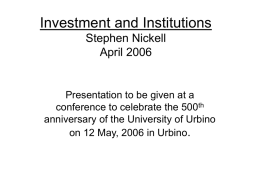 Investment and Institutions Stephen Nickell April 2006
