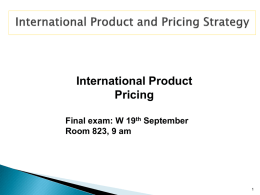 GLOBAL POLICY AND PRICING DECISIONS II: MARKETING …