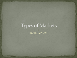 Types of Markets - Manchester High School