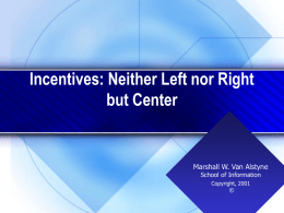 Copyright Incentives: Neither Left nor Right but Center