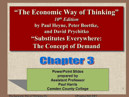 The Economic Way of Thinking 10e ©Prentice Hall 2003 Demand