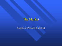 The Market - Supply & Demand