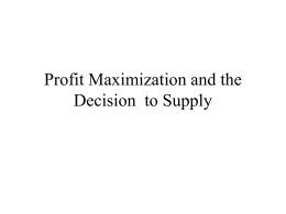 Profit Maximization and the Decision to Supply