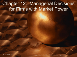 Managerial Decisions for firms with Market Power