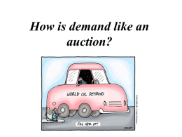 Aim: - How is demand like an auction?