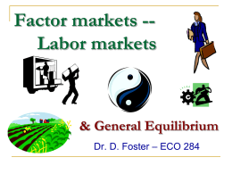 Factor markets, Labor markets, Economic rent & General Equilibrium