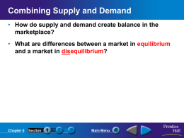 Chapter 6 Section Main Menu Combining Supply and Demand How