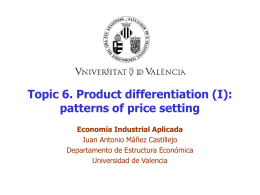 Topic 6.-Product differentiation: patterns of price setting (PPT