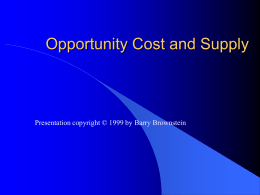 Opportunity Cost and Supply