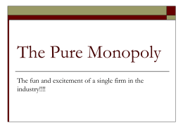 The Pure Monopoly