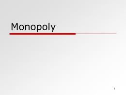 Economics L-6 Monopoly and Monopolistic competition
