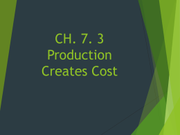 CH. 7. 3 Production Creates Cost