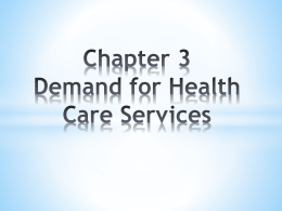 Chapter 3- Demands for Health Care Services