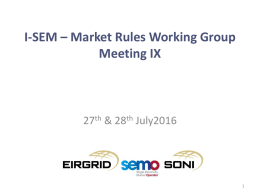 2016 07 27_28 - I-SEM - Rules Working Group Meeting IX