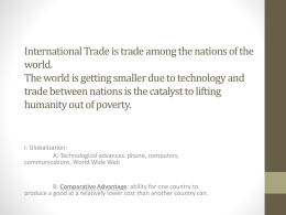 International Trade is trade among the nations of the
