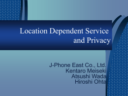 Location Dependent Service and Privacy