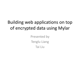 Building web applications on top of encrypted data using Mylar