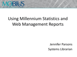 Using Millennium Statistics and Web Management Reports 110609