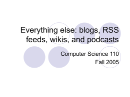 Everything else: RSS feeds, blogs, wikis, and podcasts