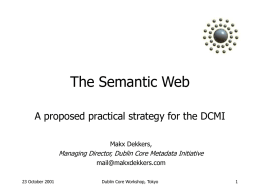 The Semantic Web: A proposed practical strategy for the DCMI