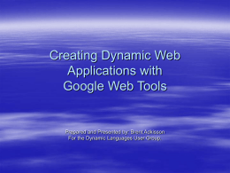Creating Dynamic Web Applications with Google Web Tools