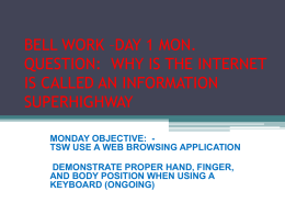 BELL WORK –DAY 1 MON. QUESTION: WHY IS THE INTERNET …