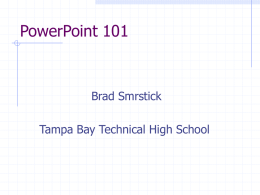 PowerPoint 101 - University of South Florida
