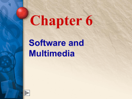 Chapter 6 Software and Multimedia - McGraw