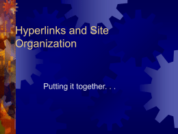 Hyperlinks, Site Organization, and UNIX (OH MY!)