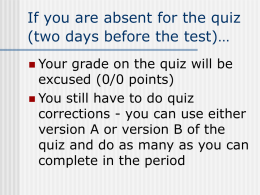 If you are absent for the quiz…
