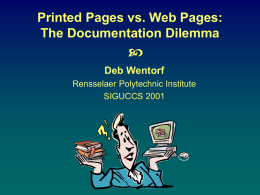 Printed Pages vs. Web Pages: The Documentation Dilemma Deb