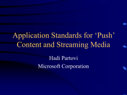 Application Standards for `Push` Content and Streaming Media
