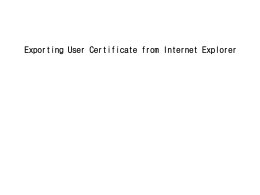 user_cert_export (English) - KISTI Grid Certificate Authority