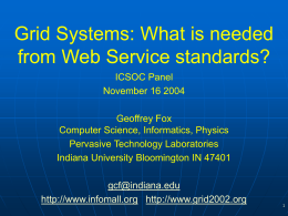 Grid Systems: What is needed from Web Service standards?