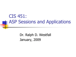 CIS 451: ASP Applications, Sessions and Cookies