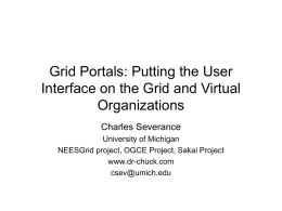 Grid Portals: Putting the User Interface on the Grid and Virtual