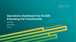 Operations Dashboard for ArcGIS: Extending the Functionality