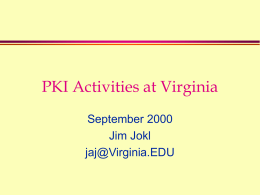 PKI Activities at Virginia