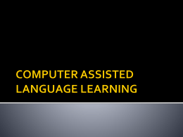 COMPUTER ASSISTED LANGUAGE LEARNINGx