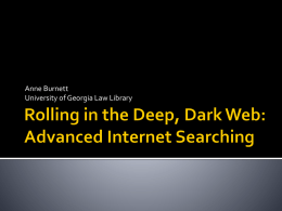 Rolling in the Deep, Dark Web: Advanced Internet Searching