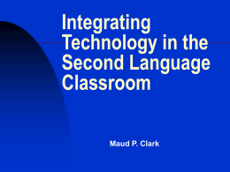 The technology enhanced language classroom allows you to