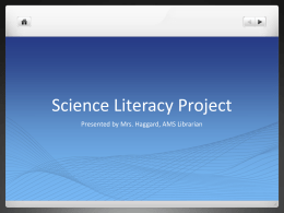 Science Literacy Project - Mrs. Haggard`s Library Page