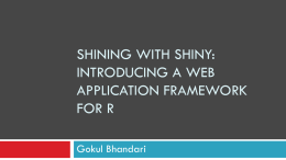 Shining with Shiny: Introducing a Web Application Framework for R