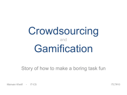 Crowdsourcing and Gamification