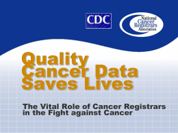 Cancer Registry is a Dynamic Profession
