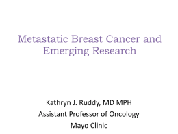 What`s New in Metastatic Research and Clinical Trials: ER Positive