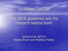OVARIAN CANCER New NICE guidelines and the