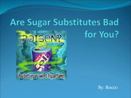 Are Sugar Substitutes Bad for You?
