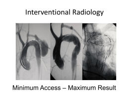 PowerPoint Presentation - Interventional Radiology