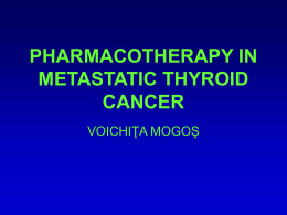 PHARMACOTHERAPY IN METASTATIC THYROID CANCER